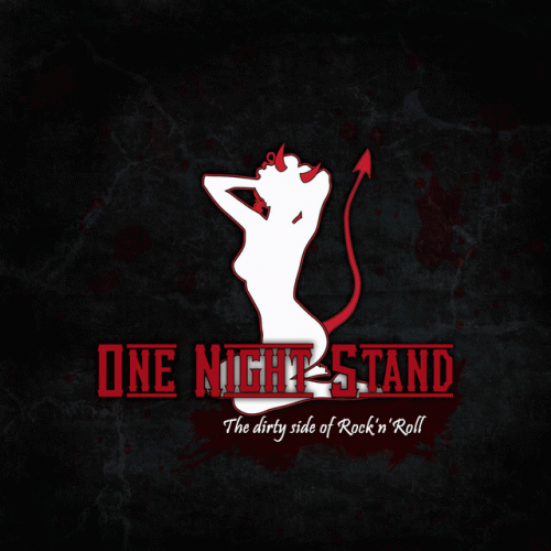 One Night Stand : The Dirty Side of Rock N Roll